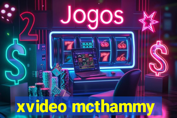 xvideo mcthammy